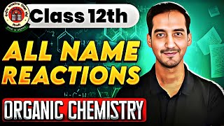 All Organic Name Reactions  Organic Chemistry  Class 12 Chemistry  CBSE Board [upl. by Shelbi]