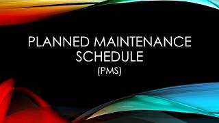 Planned maintenance schedule PMS [upl. by Alyel]