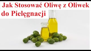 Jak stosować Oliwę z Oliwek do Pielęgnacji ss [upl. by Ailimac]