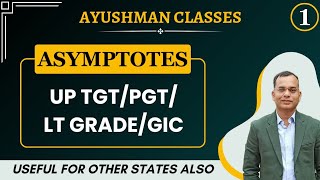 ASYMPTOTES II LECTURE1 II TGT PGT MATHS [upl. by Kcirddes]