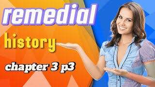 Remedial history chapter three part 3 [upl. by Rorrys]