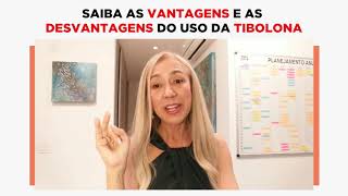 SAIBA AS VANTAGENS E AS DESVANTAGENS DO USO DA TIBOLONA [upl. by Jerman]