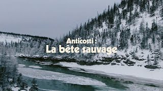 Anticosti  La bête sauvage [upl. by Acisey1]