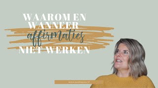 Waarom en wanneer affirmaties niet werken [upl. by Synned43]