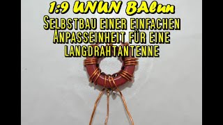 Balun 1 zu 9 UNUN Selbstbau zur Antennenanpasung [upl. by Natale593]