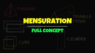 Mensuration  FULL CONCEPT [upl. by Nahpos723]