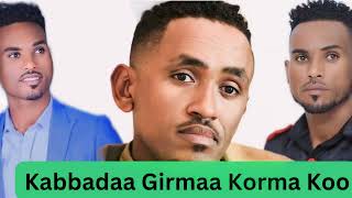 Ethiopian Oromo Music Kabbadaa Girmaa Kormakoo 2024 [upl. by Kenay]