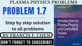 Introduction to plasma physics and controlled fusion problem 17  Plasma physics problem 17 [upl. by Entirb602]