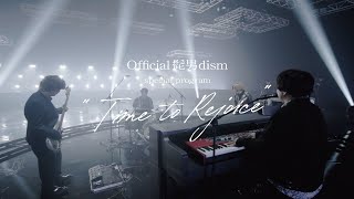 Official髭男dism  BSide Blues special program “Time to Rejoice” [upl. by Enej]