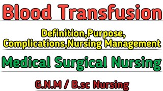 Blood Transfusion Procedure Nursing  Medical Surgical Nursing [upl. by Iona]