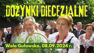 DOŻYNKI DIECEZJALNE  Sanktuarium Matki Bożej w Woli Gułowskiej  8 września 2024 r [upl. by Leizar769]