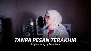 TANPA PESAN TERAKHIR  Seventeen Cover by Atha Zada [upl. by Edylc373]