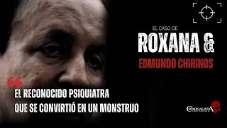 El caso de Roxana Vargas amp Edmundo Chirinos  Criminalista Nocturno [upl. by Millie142]