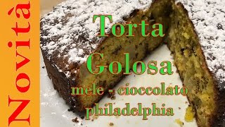 Torta di Mele al Cioccolato e Philadelphia  Ricetta Golosa [upl. by Zzahc]