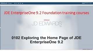 0102 Exploring the Home Page JDE EnterpriseOne 92 [upl. by Aicenek]