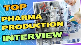 Top Pharma Production Interview Questions to Ace Your Job [upl. by Tennek443]