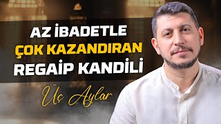 Bütün Günahlarından Kurtulmak İçin Bu Geceyi Kaçırma Regaip Kandili Üç Aylar  Serkan Aktaş [upl. by Adikram]