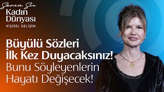 SİHİR GİBİ SÖZLER EĞER YAPARSANIZ HER ŞEY DEĞİŞECEK [upl. by Alyakem]