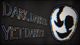 DARK DARKER YET DARKER  GASTERS THEME REMIX [upl. by Teiluj]