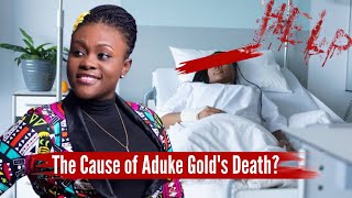 How Popular Nigerian Gospel Singer quotADUKE GOLDquot Died  Full Story [upl. by Gladine]