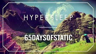 Hypersleep  65daysofstatic No Man’s Sky [upl. by Etteyafal]