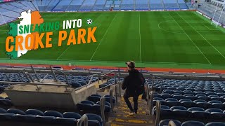 SNEAKING INTO CROKE PARK STADIUM 🇮🇪 [upl. by Navlys]