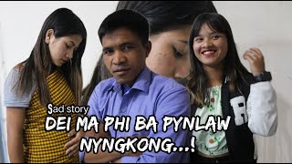 DEI MA PHI BA PYNLAW NYNGKONG  Best khasi shorts Films [upl. by Amle]