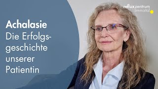 Achalasie – Die Erfolgsgeschichte unserer Patientin [upl. by Jobye]