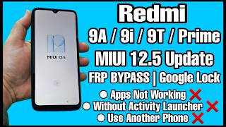 Redmi 9  9a  9t  9 Prime  9 Power FRP Bypass  MIUI 125 Google Lock Without PC  Latest Update [upl. by Nobell]