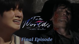 two worlds final Episode  two worlds the series bl [upl. by Acnoib]