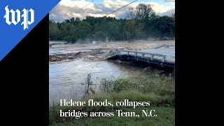 Helene floods collapses bridges across Tenn NC [upl. by Lemahs]