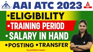 AAI ATC 2023  AAI ATC Salary Eligibility Training Period Posting amp Transfer  Full Details [upl. by Letsou45]