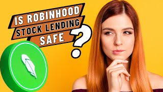 Is Robinhood Stock Lending Safe  Robinhood Stock Lending Explained [upl. by Mcmullan]