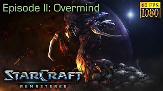 StarCraft Remastered Episode II Overmind HD 1080p 60fps [upl. by Suivatram]