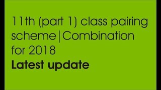 1st year inter part 1 Class Assessment Pairing Scheme Combination for 201718 [upl. by Siurad]