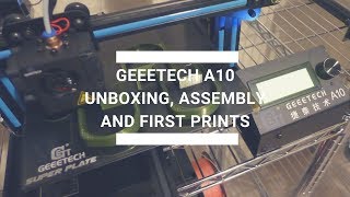 Geeetech A10 Unboxing Assembly and First Print [upl. by Aiket]