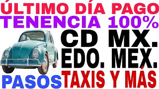 ☝️ÚLTIMO DÍA PAGO TENENCIA 100 TAXIS Y AUTOS PARTICULARES CD MX Y EDO MEX REQUISITOS Y COSTO [upl. by Abdel]