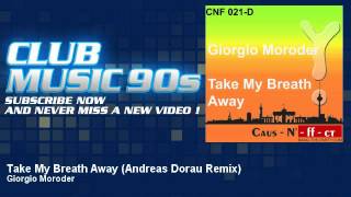 Giorgio Moroder  Take My Breath Away  Andreas Dorau Remix  ClubMusic90s [upl. by Tega]