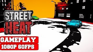 Street Heat Gameplay PC [upl. by Solis87]