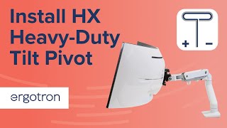 Install Ergotron HX HeavyDuty Tilt Pivot [upl. by Aile]