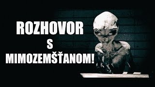 Rozhovor s Mimozemšťanom [upl. by Isteb]