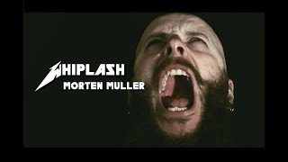 Metallica  Whiplash  Meshuggah Version Metal Cover by Morten Müller [upl. by Yahsed555]