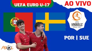 PORTUGAL VS SUÉCIA  UEFA EURO U17 2022  EM DIRECTO  AO VIVO  RELATO  NARRAÇÃO ⚽ [upl. by Asiulairam]