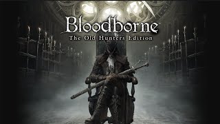 Bloodborne The Old Hunters 121 Contact with The Brain of Mensis [upl. by Jamill]