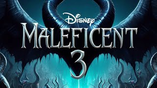 Maleficent 3 Is Confirmed  First Look amp Details  Fanmade [upl. by Ahseral]