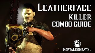 Mortal Kombat X LEATHERFACE Killer Combo Guide [upl. by Eimarrej601]