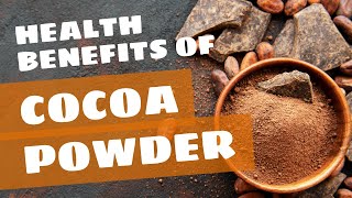 Health benefits of Cocoa Powder Why you should have COCOA POWDER [upl. by Eniroc11]