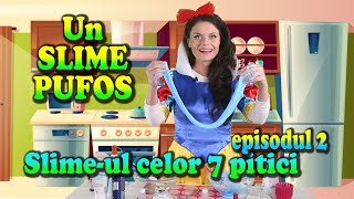 Slimeul piticilor  Episodul 2 Slime Pufos [upl. by Frodeen]