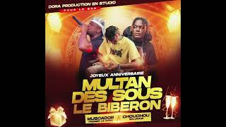 MUSCADOR PREMIER LE DORA FEAT CHOUCHOU SALVADOR  JOYEUX ANNIVERSAIRE À MULTAN DES SOUS LE BIBERON [upl. by Aan]