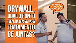 Drywall qual o Ponto ideal da massa para tratamento de juntas  DICA 7  Papo de Montador [upl. by Essyle]